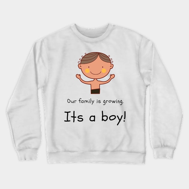Love this 'Our family is growing. Its a boy' t-shirt! Crewneck Sweatshirt by Valdesigns
